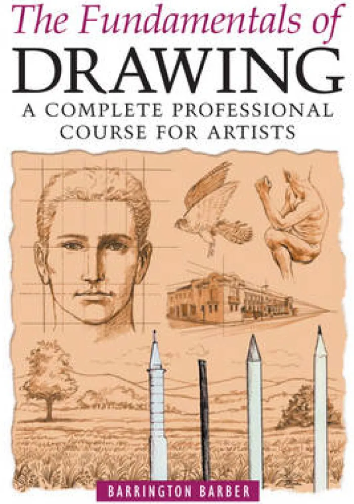 Fundamentals of Drawing: A Complete Professional Course for Artists