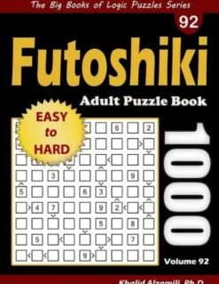 Futoshiki Adult Puzzle Book: 1000 Easy to Hard Puzzles