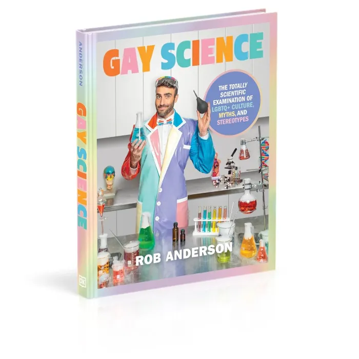 Gay Science: The Totally Scientific Examination of LGBTQ+ Culture, Myths, and Stereotypes