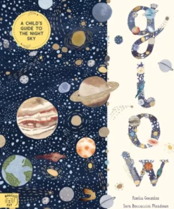 Glow: A Children's Guide to the Night Sky