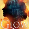 Glow of the Everflame: The second book in an irresistibly epic and angsty romantasy series