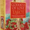 Goddess of Love Tarot: A Book and Deck for Embodying the Erotic Divine Feminine