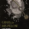 Grass for His Pillow