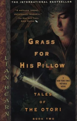 Grass for His Pillow: Tales of Otori, Book Two