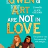Gwen and Art Are Not in Love: 'An outrageously entertaining take on the fake dating trope'