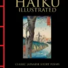 Haiku Illustrated: Classic Japanese Short Poems