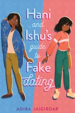 Hani and Ishu's Guide to Fake Dating