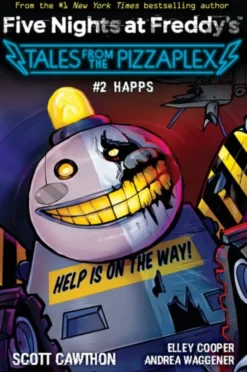 Happs (Five Nights at Freddy's: Tales from the Pizzaplex #2)