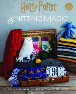 Harry Potter Knitting Magic: The official Harry Potter knitting pattern book