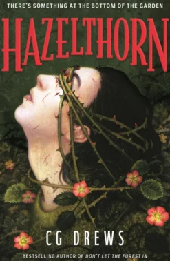 Hazelthorn: Gorgeously gothic queer YA horromance from the NYT bestselling author of Don't Let the Forest In