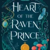 Heart of the Raven Prince: A fae fantasy romance retelling of Cinderella