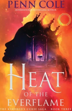 Heat of the Everflame: The spectacular third book in Penn Cole's thrilling and immersive romantasy series