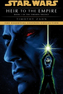 Heir to the Empire: Star Wars Legends (The Thrawn Trilogy)