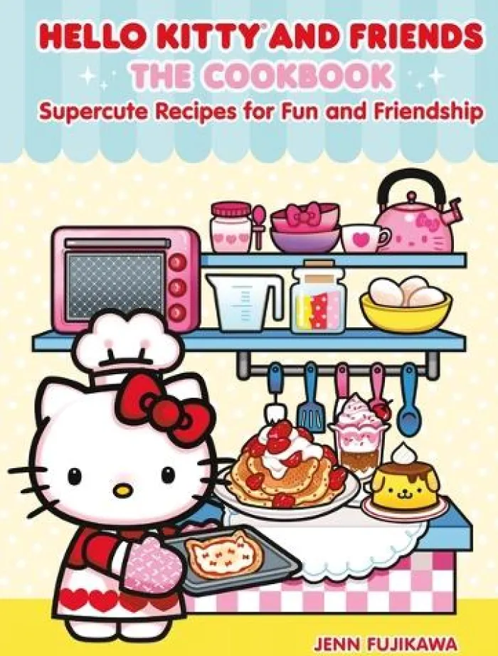 Hello Kitty and Friends: The Cookbook: Supercute Recipes for Fun and Friendship