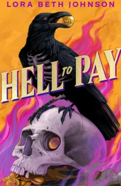 Hell to Pay: Oceans Eight meets Six of Crows in this supernatural heist thriller with jaw-dropping plot twists