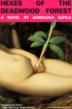 Hexes of the Deadwood Forest: A Novel