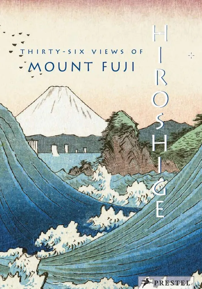 Hiroshige: Thirty-Six Views of Mt. Fuji
