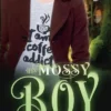 His Mossy Boy