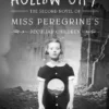 Hollow City: The Second Novel of Miss Peregrine's Peculiar Children
