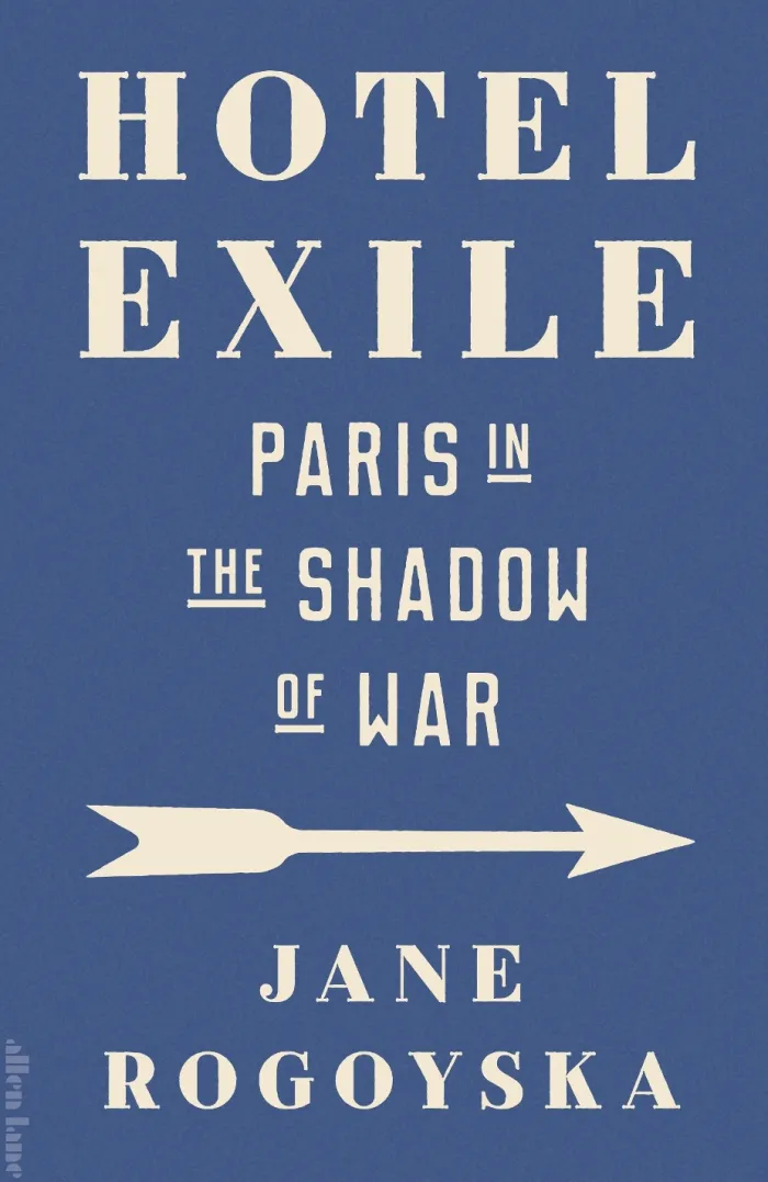 Hotel Exile: Paris in the Shadow of War