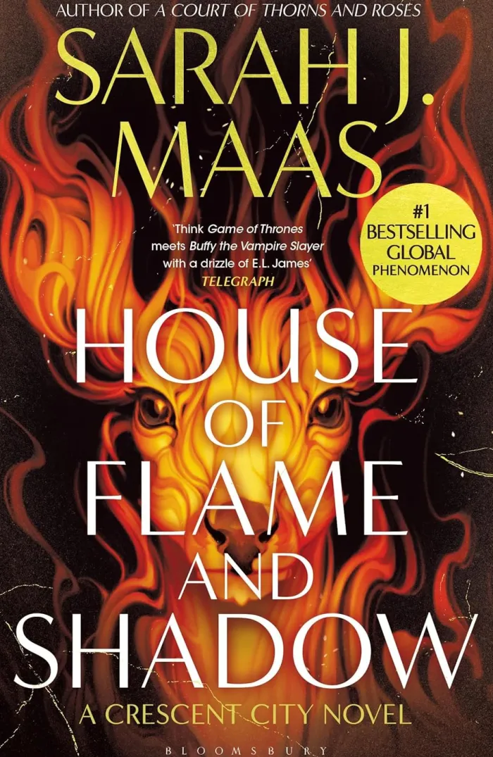 House of Flame and Shadow: The INTERNATIONAL BESTSELLER and the smouldering third book in the Crescent City series, from the creator of ACOTAR