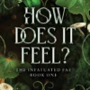 How Does It Feel?