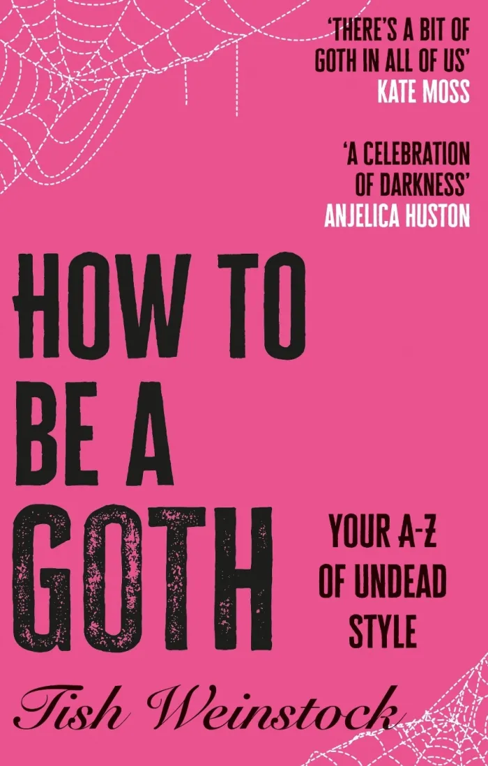 How to Be a Goth: Your A-Z of Undead Style