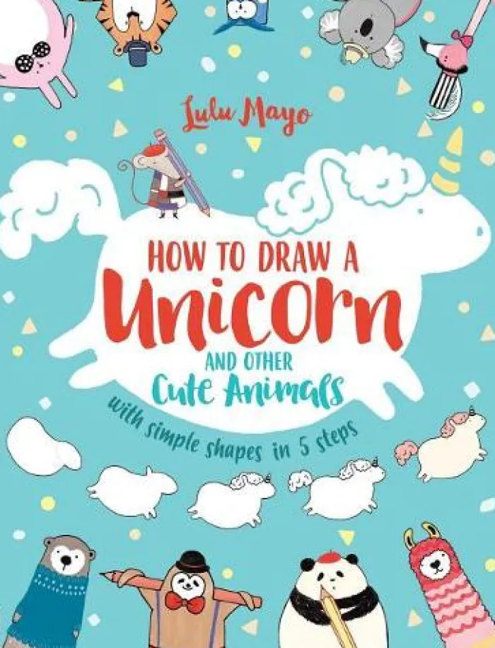 How to Draw a Unicorn and Other Cute Animals with Simple Shapes in 5 Steps