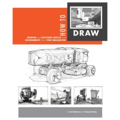 How to Draw: Drawing and Sketching Objects and Environments