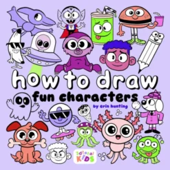 How to Draw Fun Characters: by Erin Hunting