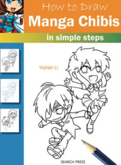 How to Draw: Manga Chibis: In Simple Steps