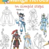 How to Draw: Manga Heroes: In Simple Steps