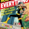 How to Invent Everything: A Survival Guide for the Stranded Time Traveler