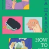 How To Use 3,000 Yen: The new Japanese bestseller from the author of Dinner at the Night Library