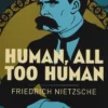 Human, All Too Human