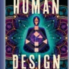 Human design - finn veien til ditt indre kompass