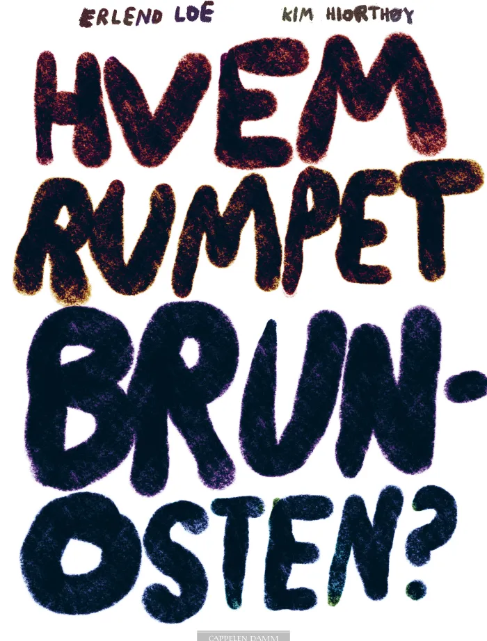 Hvem rumpet brunosten? HC