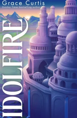 Idolfire: the Sunday Times bestselling epic sapphic fantasy