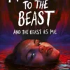I Feed Her to the Beast and the Beast Is Me