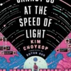 If We Cannot Go at the Speed of Light: the groundbreaking short story collection and Korean bestseller from superstar Kim Choyeop