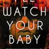 I'll Watch Your Baby