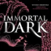 Immortal Dark Trilogy: Immortal Dark: the NYT bestselling dark academia vampire romance