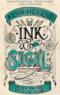 Ink & Sigil: Book 1 of the Ink & Sigil series - from the world of the Iron Druid Chronicles