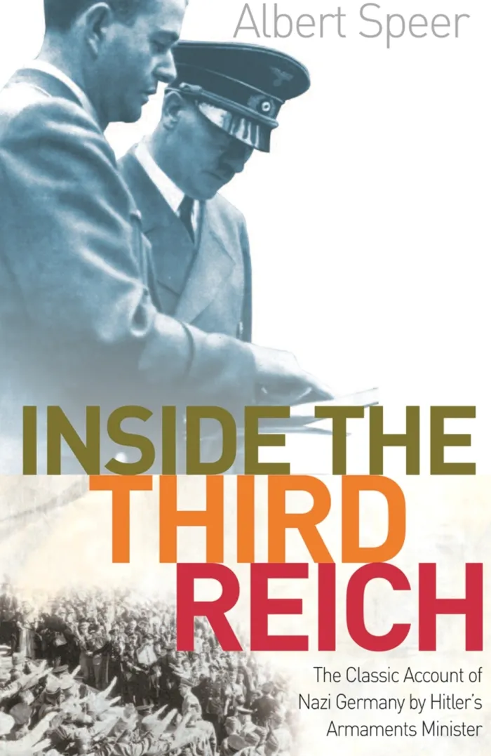 Inside The Third Reich: The Classic Account of Nazi Germany by Hitler's Armaments Minister