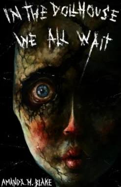In the Dollhouse We All Wait