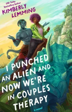 I Punched an Alien and Now We're in Couples Therapy