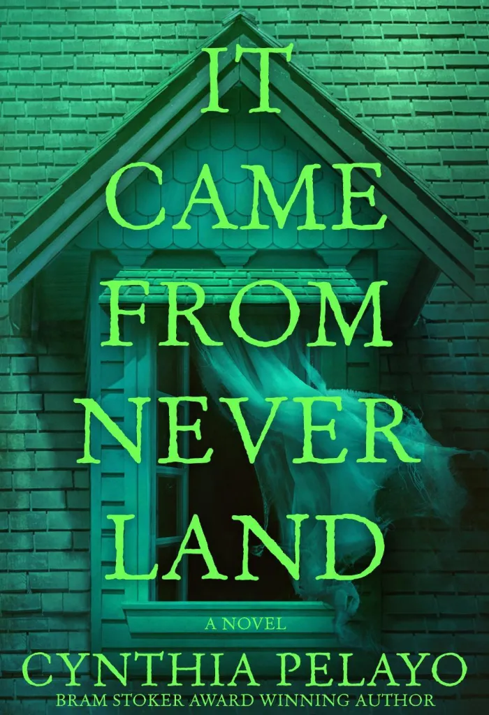 It Came From Neverland: A Novel
