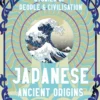 Japanese Ancient Origins: Stories Of People & Civilization