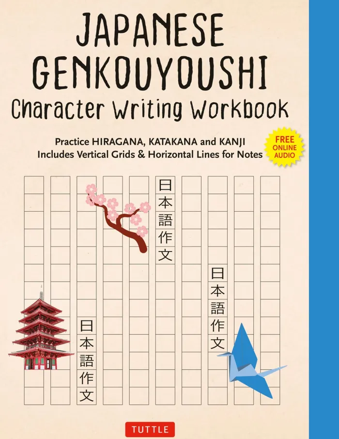 Japanese Genkouyoushi Character Writing Workbook: Practice Hiragana, Katakana and Kanji - Includes Vertical Grids and Horizontal Lines for Notes (Companion Online Audio)
