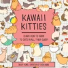 Kawaii Kitties: Learn How to Draw 75 Cats in All Their Glory: Volume 6